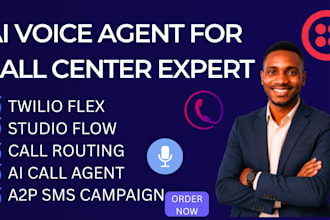build twilio flex, studio flow, call routing, ai call agent, a2p sms campaign