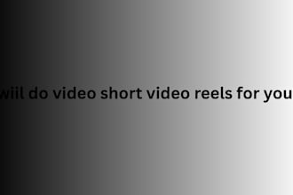 do video reels for you