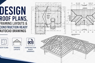 design roof plans, framing layouts, construction ready autocad drawings