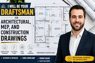 be your draftsman for architectural, mep and construction drawings