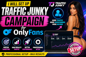 set up a traffic junky campaign for onlyfans