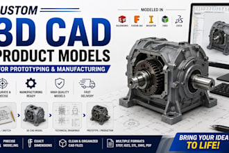 design custom models for prototyping and manufacturing