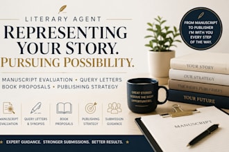 be your literary agent for manuscript evaluation, query letters and publishing