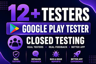 provide google play console close testing 12 app testers, 20 app tester