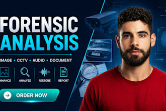 perform forensic image analysis, cctv enhancement, photo restoration and digital