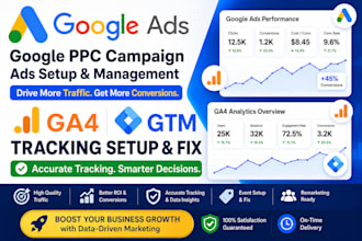 setup and fix accurate GTM and ga4 tracking, google PPC ad setup and management