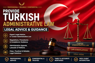 provide turkish administrative law legal advice and guidance