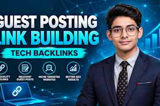 do tech guest post outreach and build tech SEO backlinks, tech blogger outreach