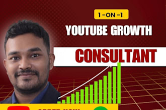 be your youtube growth consultant and strategist