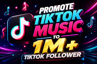 music promotion, tiktok music, sound promotion to reach 50m tiktok users