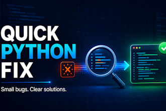 fix a python bug or complete a small coding task