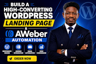 buld a high converting wordpress landing page and aweber automation