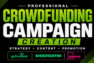 create a successful crowdfunding campaign for gofundme indiegogo kickstarter