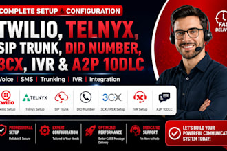 setup twilio, telnyx, sip trunk, did number, 3cx, IVR and a2p 10dlc