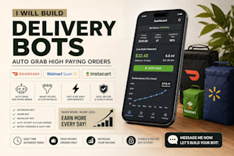 build a custom doordash, spark, instacart order grabbing bot
