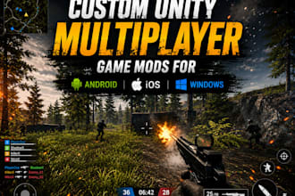 develop custom unity multiplayer game mods for android, ios, and windows