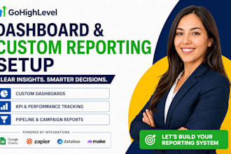 build gohighlevel dashboards and custom reporting systems