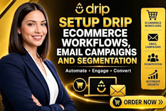 setup drip ecommerce workflows email campaign and segmentation