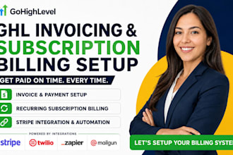 set up gohighlevel invoicing and subscription billing automation with stripe