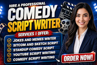 write funny comedy scripts, sitcoms, youtube sketches, and screenplays comedy