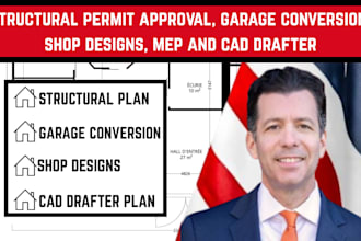 structural permit approval, garage conversion, shop designs, mep and cad drafter