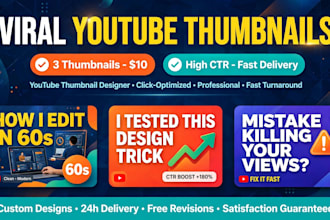 design 3 viral clickable high ctr youtube thumbnails