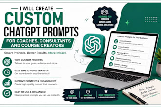create custom chatgpt prompts for coaches, consultants and course creators