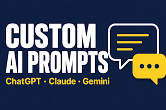create a custom ai prompt for chatgpt, claude, or gemini