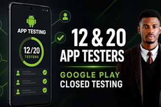 provide 12 or 20 app testers for google play console closed testing