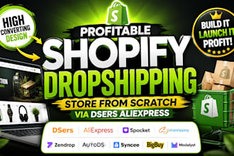 build profitable shopify dropshipping store from scratch via dsers aliexpress