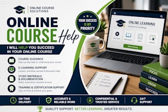 help you complete your online course and assignments