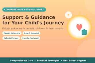 provide compassionate child autism support, guidance and parent help
