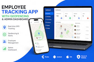 build a gps employee tracking app with geofencing and admin dashboard