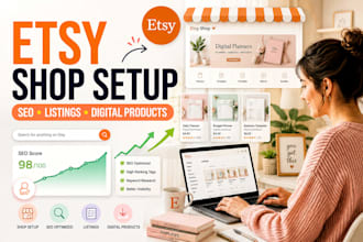set up your etsy shop with etsy SEO, listings and digital products