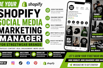 be your shopify social media marketing manager for streetwear brands