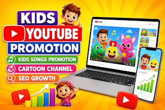 do kids youtube video promotion kids songs promotion cartoon channel SEO growth