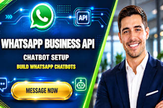 do whatsapp business API setup and build whatsapp chatbots