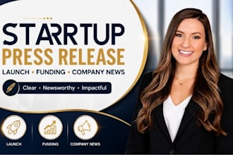 write a startup press release for launch, funding, and company news