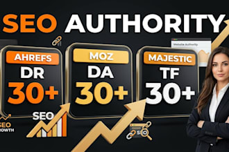 improve ahrefs DR, moz da and majestic tf to 30