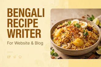 write bengali recipe and food blog posts for your website