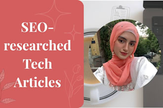 be your SEO fueled tech content writer