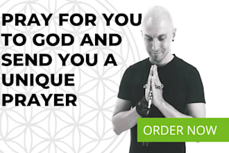 pray for you to god and send you a unique prayer
