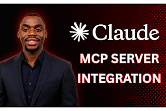 claude mcp integration, claude api integration, custom mcp developer, claude mcp