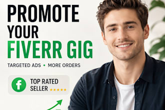 promote your fiverr gig with targeted ads ,optimise rankings as top rated seller