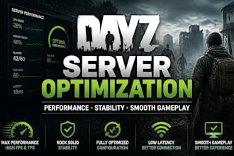 optimize your dayz server for performance, stability, and smooth game play