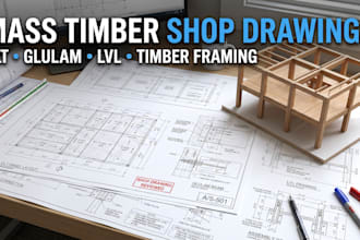 create clt glulam lvl mass timber and timber framing shop drawings