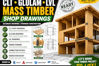 create clt glulam lvl mass timber and timber framing shop drawings