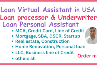 be your loan processor and underwriter