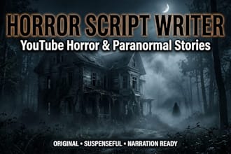 write high retention horror scripts for video and audio