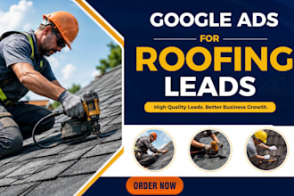 generate qualified roofing leads with google ads